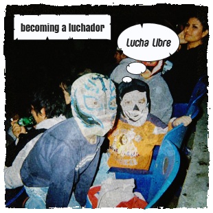 Becoming a Luchador